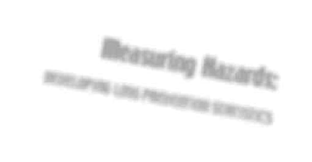 Measuring Hazards: Developing Loss Prevention Statistics Image