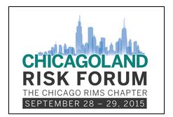 Chicago RIMS Chapter Presents the Inaugural Chicagoland Risk Forum – Sept 28-29, 2015 Image