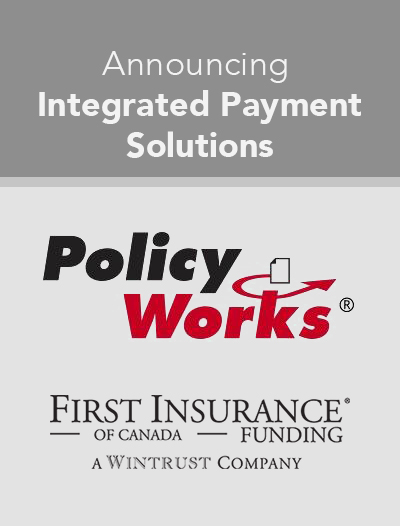 Policy Works Selects FIRST Insurance Funding of Canada to Provide Point of Sale Payment Solutions Image