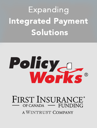 Policy Works and FIRST Insurance Funding of Canada expand their integrated payment solutions Image